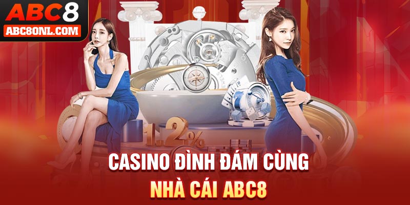 Casino đình đám cùng nhà cái ABC8