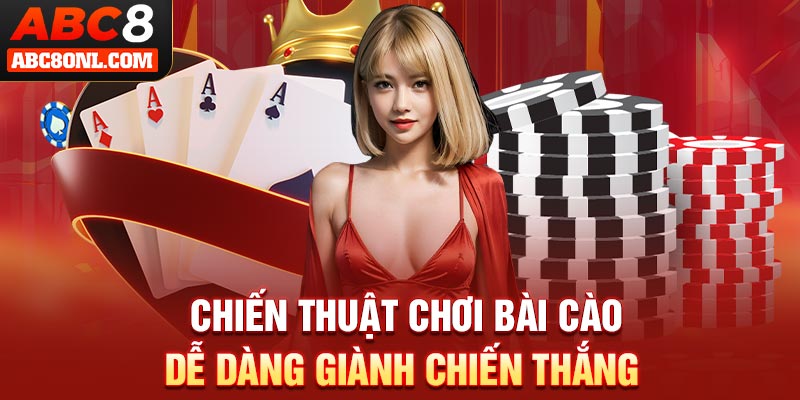 Chiến thuật chơi bài cào dễ dàng giành chiến thắng