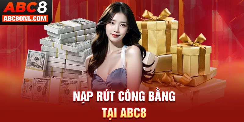 Nạp rút công bằng tại ABC8