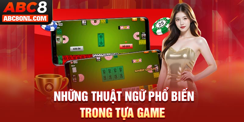 Những thuật ngữ phổ biến trong tựa game