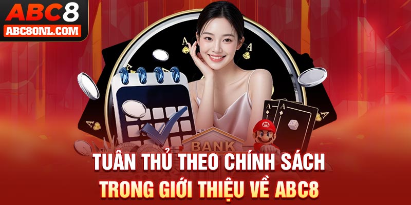 Tuân thủ theo chính sách trong giới thiệu về ABC8