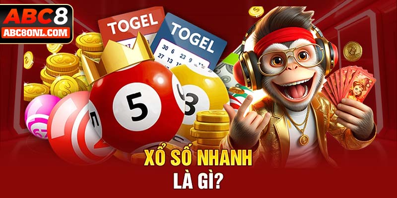 Xổ số nhanh là gì?