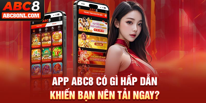 App ABC8 có gì hấp dẫn khiến bạn nên tải ngay?