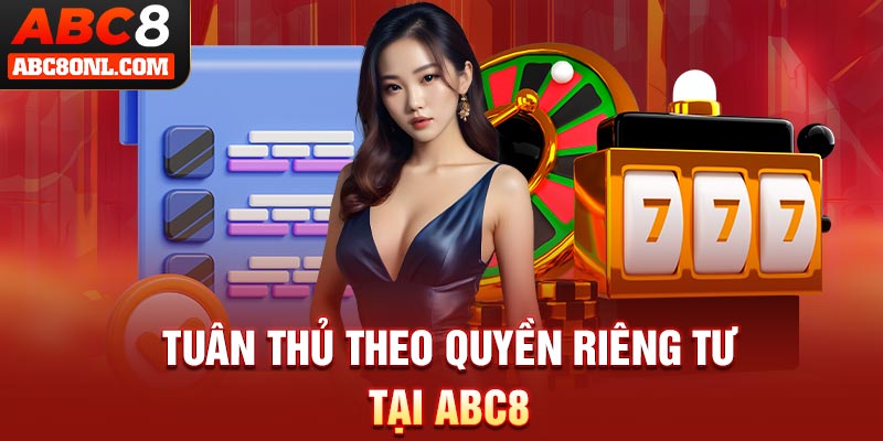 Tuân thủ theo quyền riêng tư tại ABC8